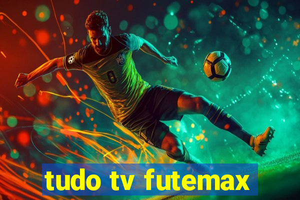 tudo tv futemax